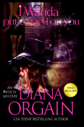 I Wanda Put a Spell on You (An iWitch Mystery) poster