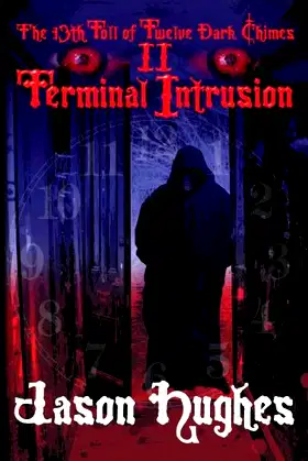 The 13th Toll of Twelve Dark Chimes II: Terminal Intrusion poster