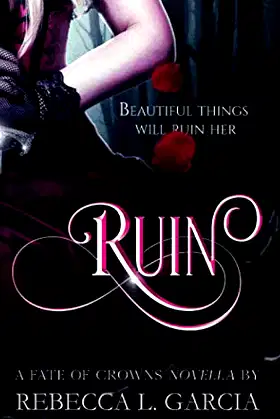 Ruin (The Fate of Crowns Trilogy) poster