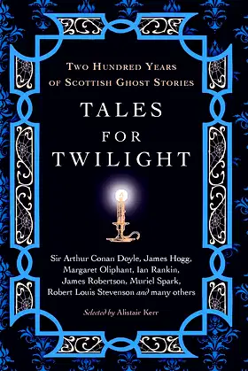 Tales for Twilight: Two Hundred Years of Scottish Ghost Stories poster