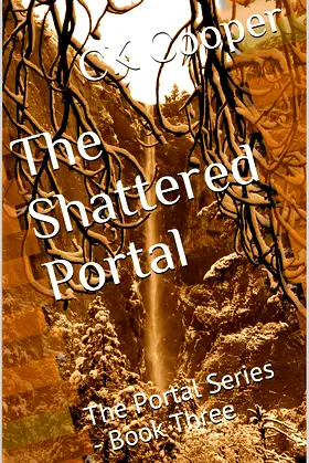 The Shattered Portal: The Portal Series - Book Three poster