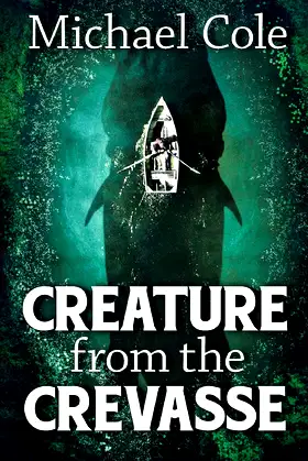 Creature From The Crevasse poster