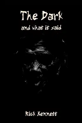 The Dark and What It Said poster