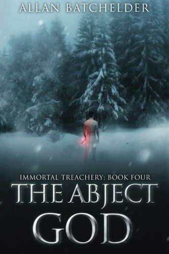 The Abject God: Immortal Treachery, Book Four (Volume 4) poster