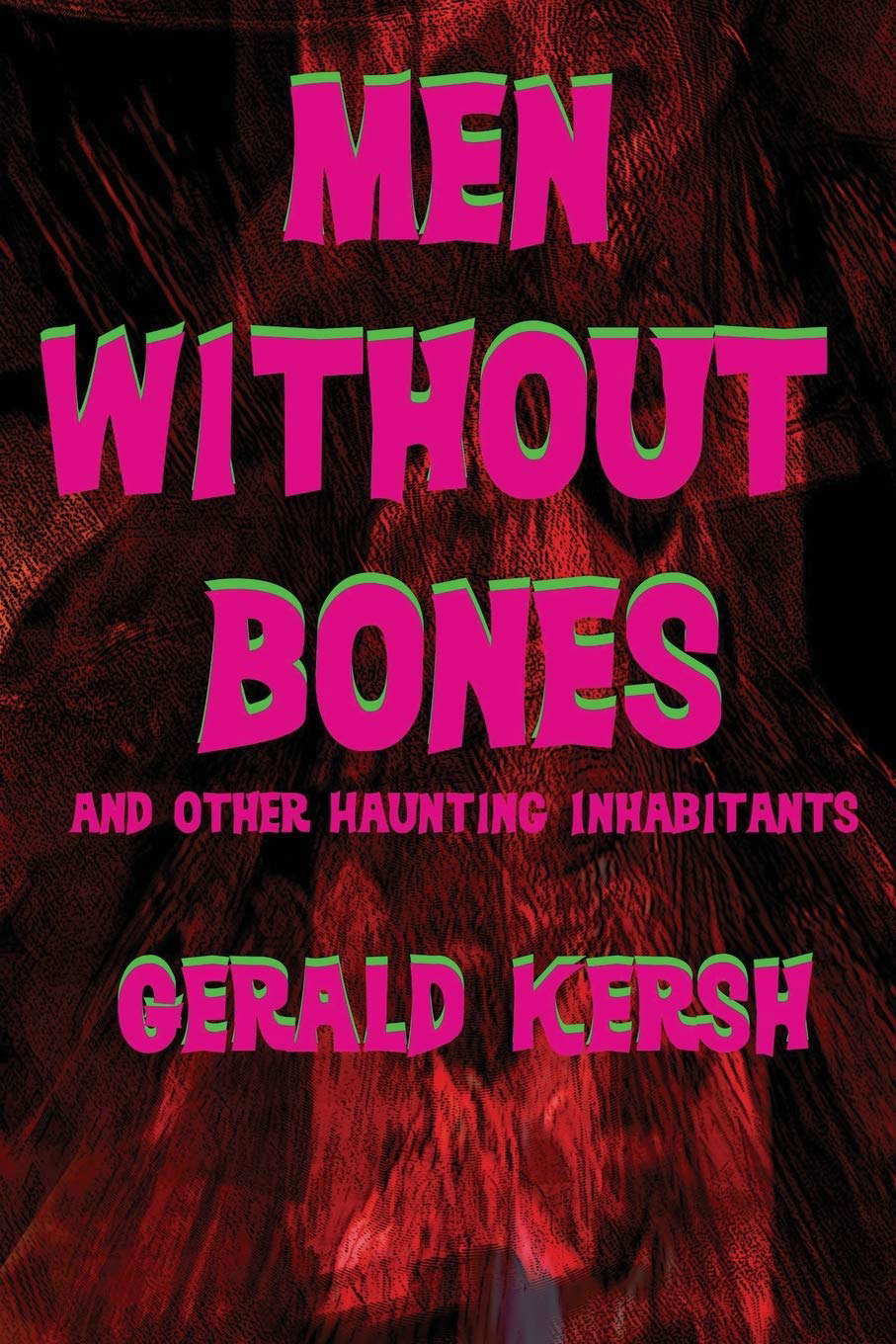 Men Without Bones and Other Haunting Inhabitants poster