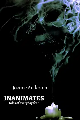 Inanimates: Tales of Everyday Fear poster