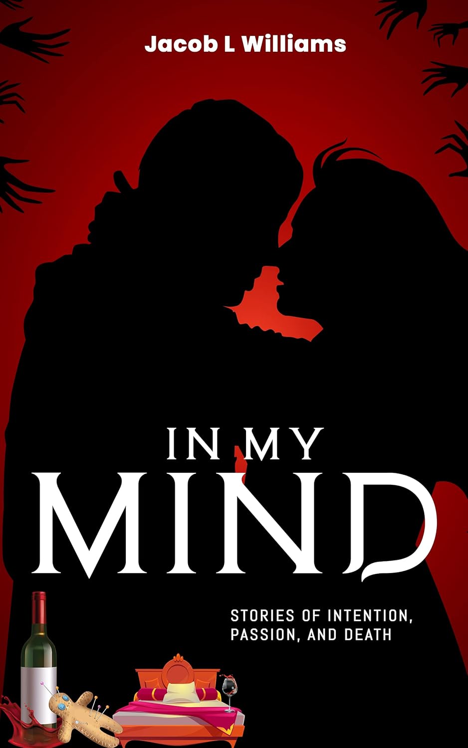 In My Mind Stories Of Intention, Passion, and Death poster