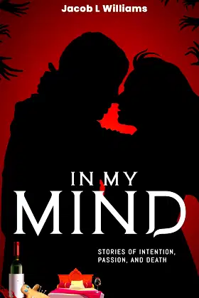 In My Mind Stories Of Intention, Passion, and Death poster
