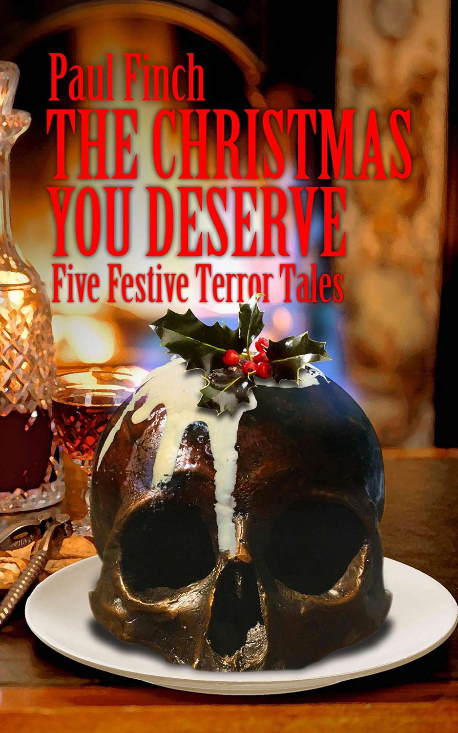 The Christmas You Deserve: five festive terror tales poster