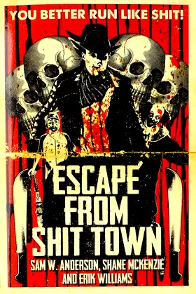 Escape from Shit Town poster