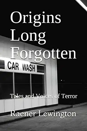 Origins Long Forgotten: Tales and Voices of Terror poster