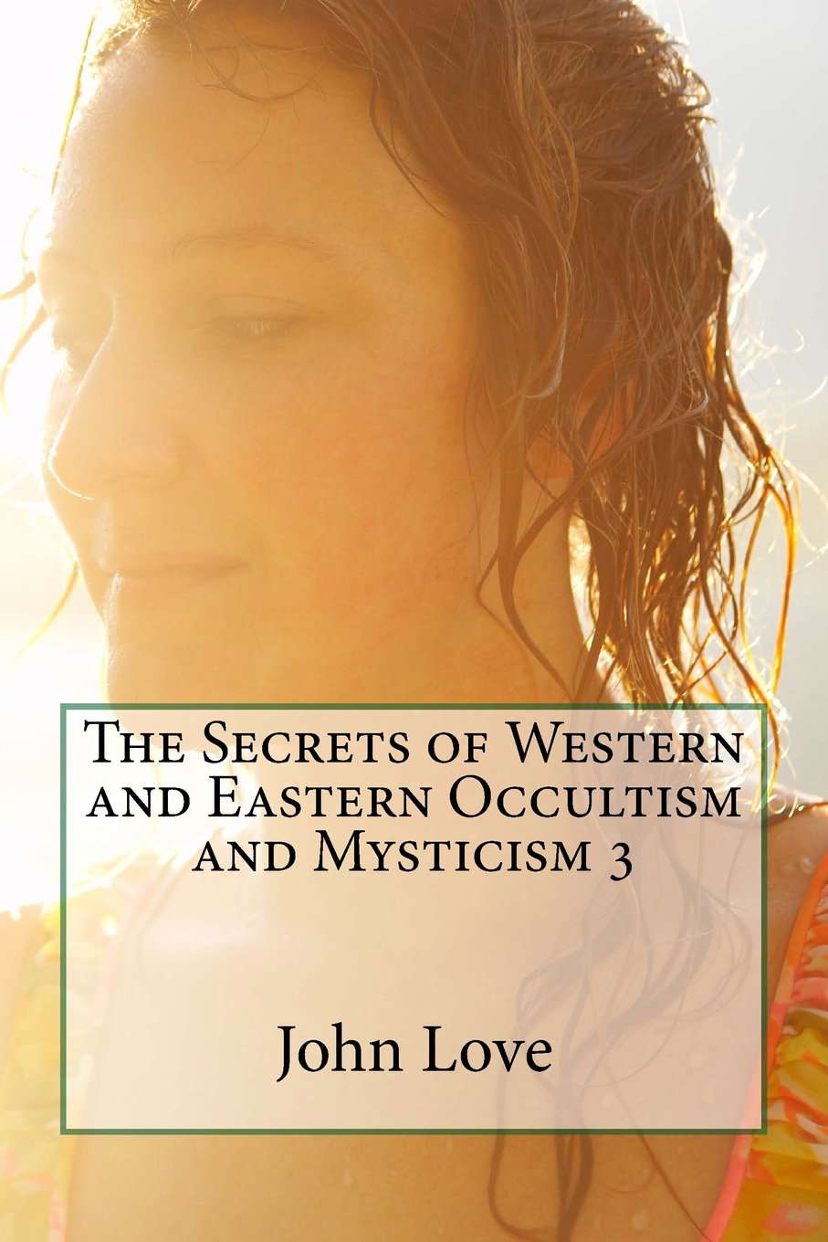 The Secrets of Western and Eastern Occultism and Mysticism 3 poster