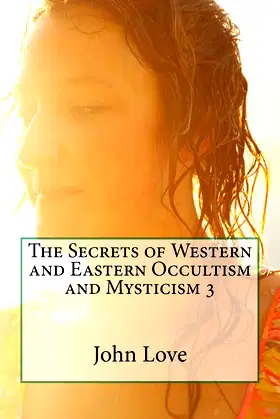 The Secrets of Western and Eastern Occultism and Mysticism 3 poster