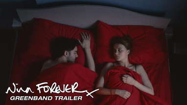 NINA FOREVER - Greenband Trailer - Now Playing On Demand poster