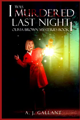 I Was Murdered Last Night (Olivia Brown Mysteries) poster