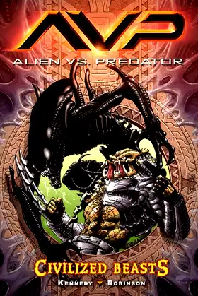 Aliens Vs. Predator Volume 2: Civilized Beasts poster