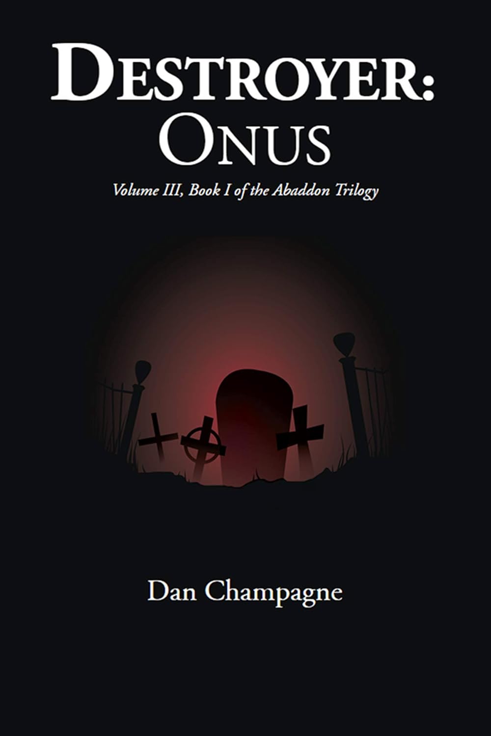 Destroyer: Onus (The Abaddon Trilogy: Volume III: Book I) poster