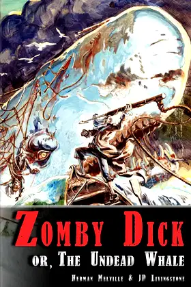 Zomby Dick, or The Undead Whale poster