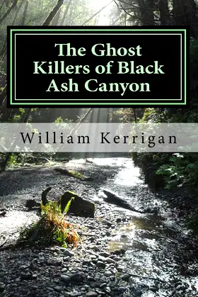 The Ghost Killers of Black Ash Canyon (Tales of the Ghost Killers) poster