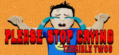 PLEASE STOP CRYING: TERRIBLE TWOS capsule