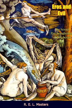 Eros and Evil: The Sexual Psychopathology of Witchcraft poster