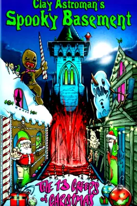 Spooky Basement 2: The 13 Creeps of Christmas poster