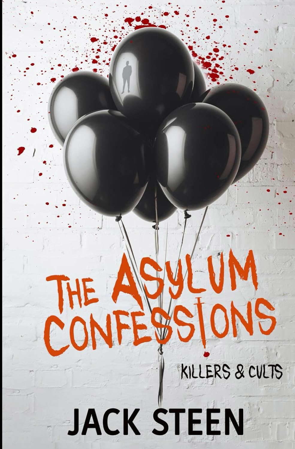 The Asylum Confessions: Killers & Cults (The Asylum Confession Files) poster