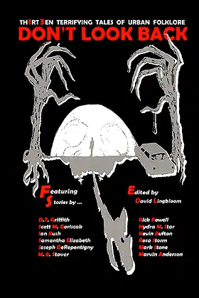 Don't Look Back: Thirteen Terrifying Tales of Urban Folklore poster
