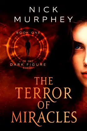 The Terror of Miracles: Book One of The Dark Figure Series poster