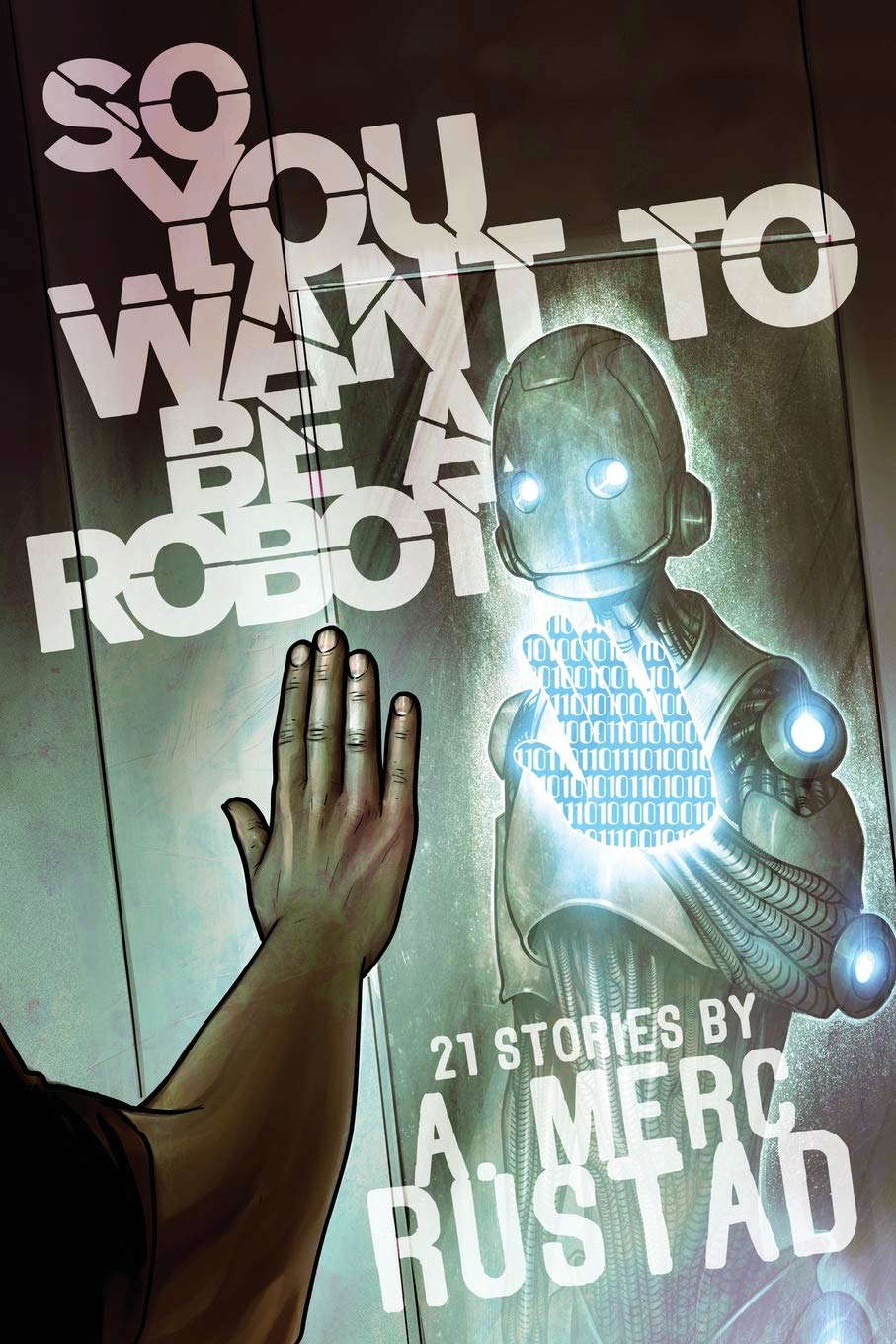 So You Want to be a Robot and Other Stories poster