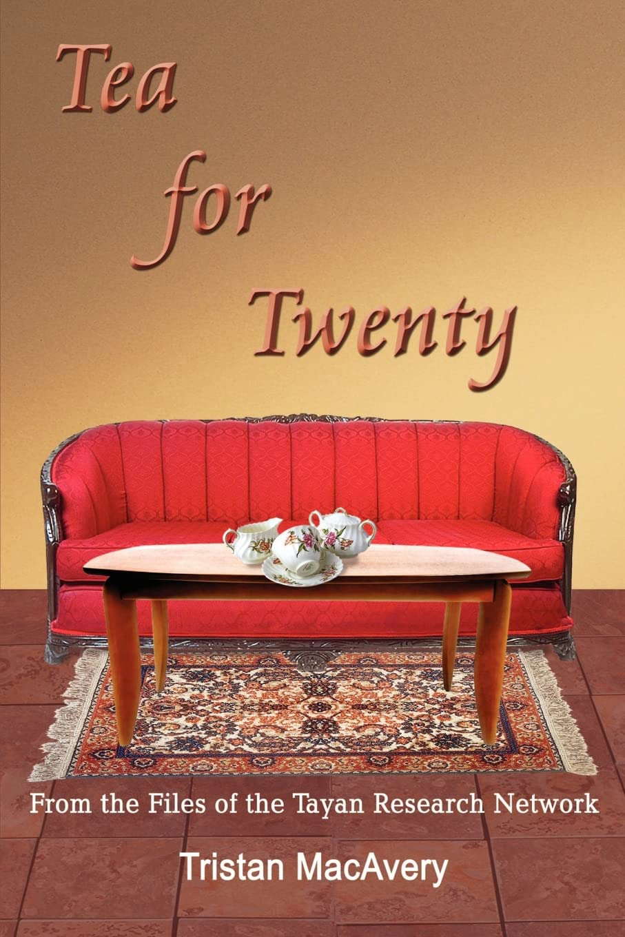 Tea for Twenty: From the Files of the Tayan Research Network poster