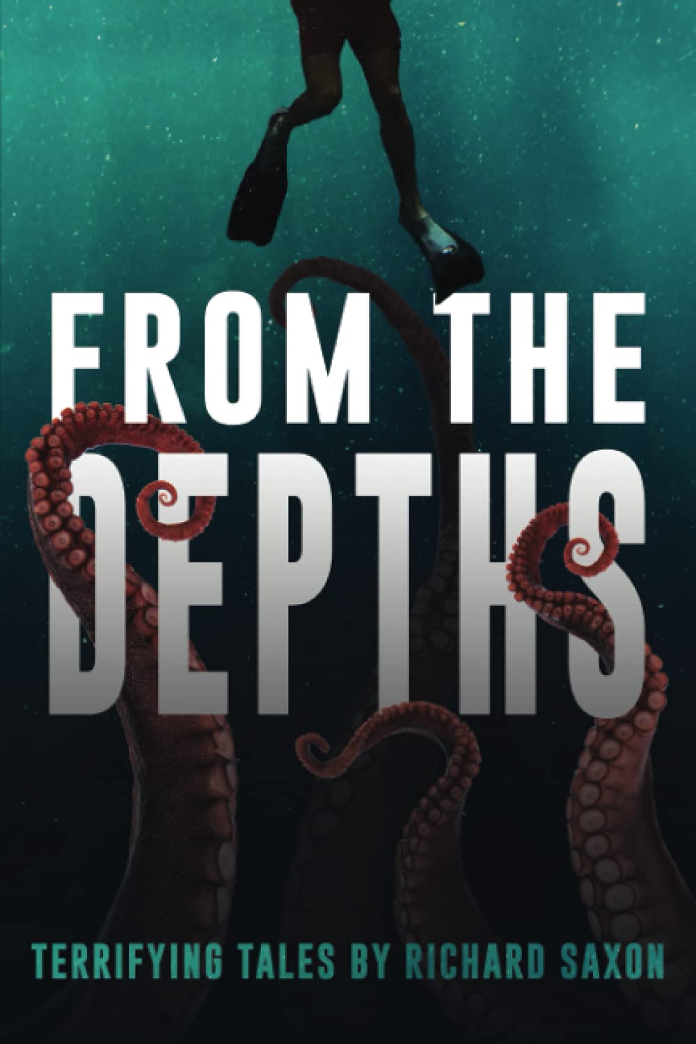 From the Depths: Terrifying Tales (Nightmare Fuel) poster