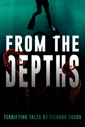 From the Depths: Terrifying Tales (Nightmare Fuel) poster