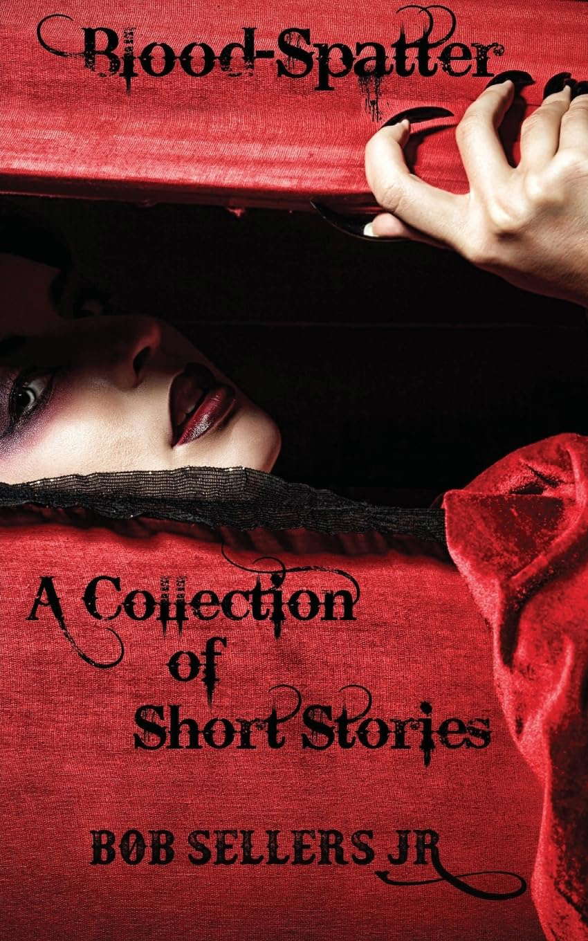 Blood-Spatter: A Collection of Short Stories - Cover 2 of 2 poster