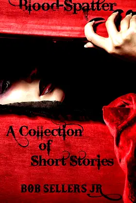 Blood-Spatter: A Collection of Short Stories - Cover 2 of 2 poster