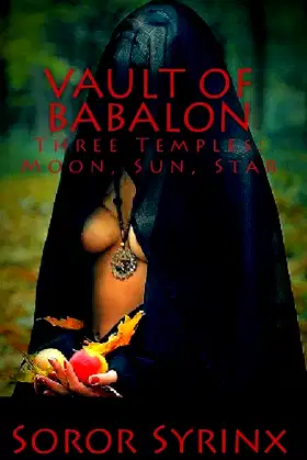Vault of Babalon: Three Temples: Moon, Sun, and Star poster