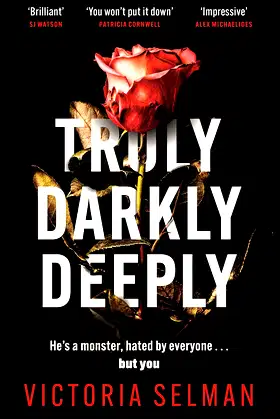 Truly, Darkly, Deeply: the gripping thriller with a shocking twist poster
