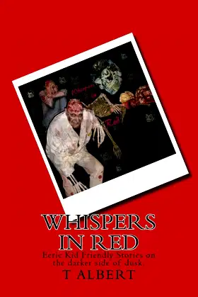 Whispers In Red: Eerie Kid Friendly Stories on the darker side of dusk. poster