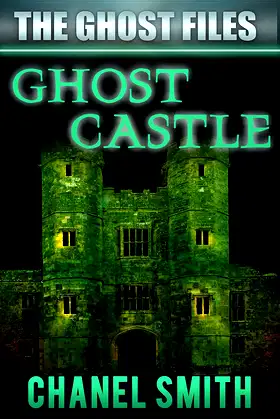 Ghost Castle: A Supernatural Mystery Novel (The Ghost Files Book 8) poster