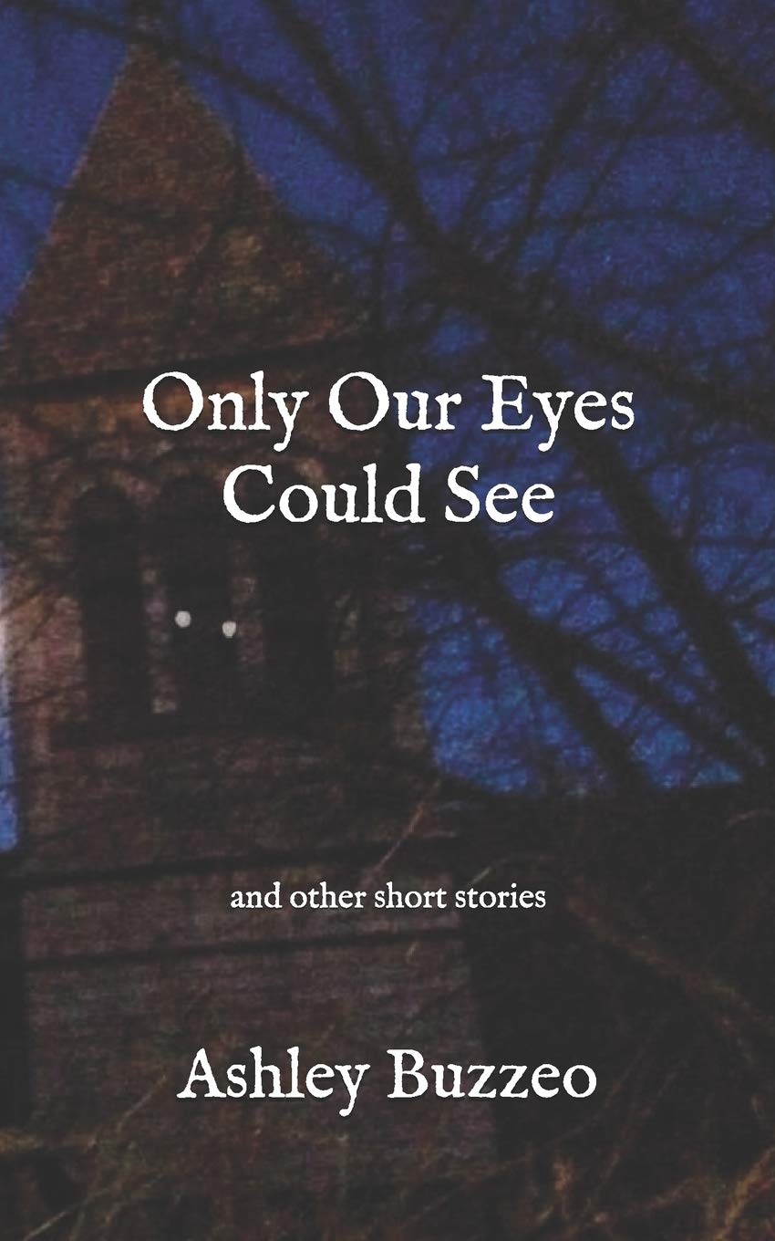 Only Our Eyes Could See;: and other short stories poster