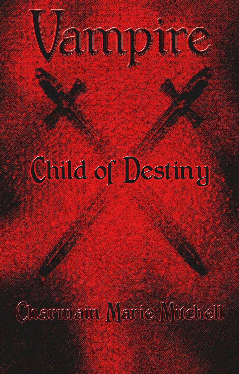 Vampire - Child of Destiny (Vampire Series Book 2) poster