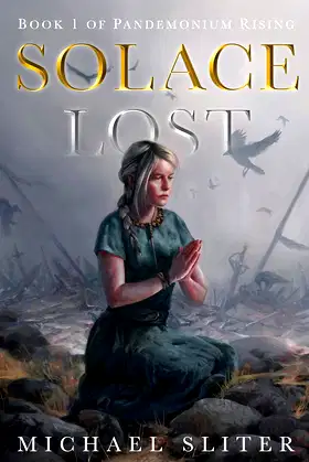 Solace Lost: Book 1 of Pandemonium Rising poster