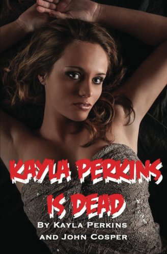 Kayla Perkins Is Dead poster