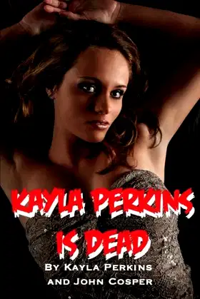 Kayla Perkins Is Dead poster