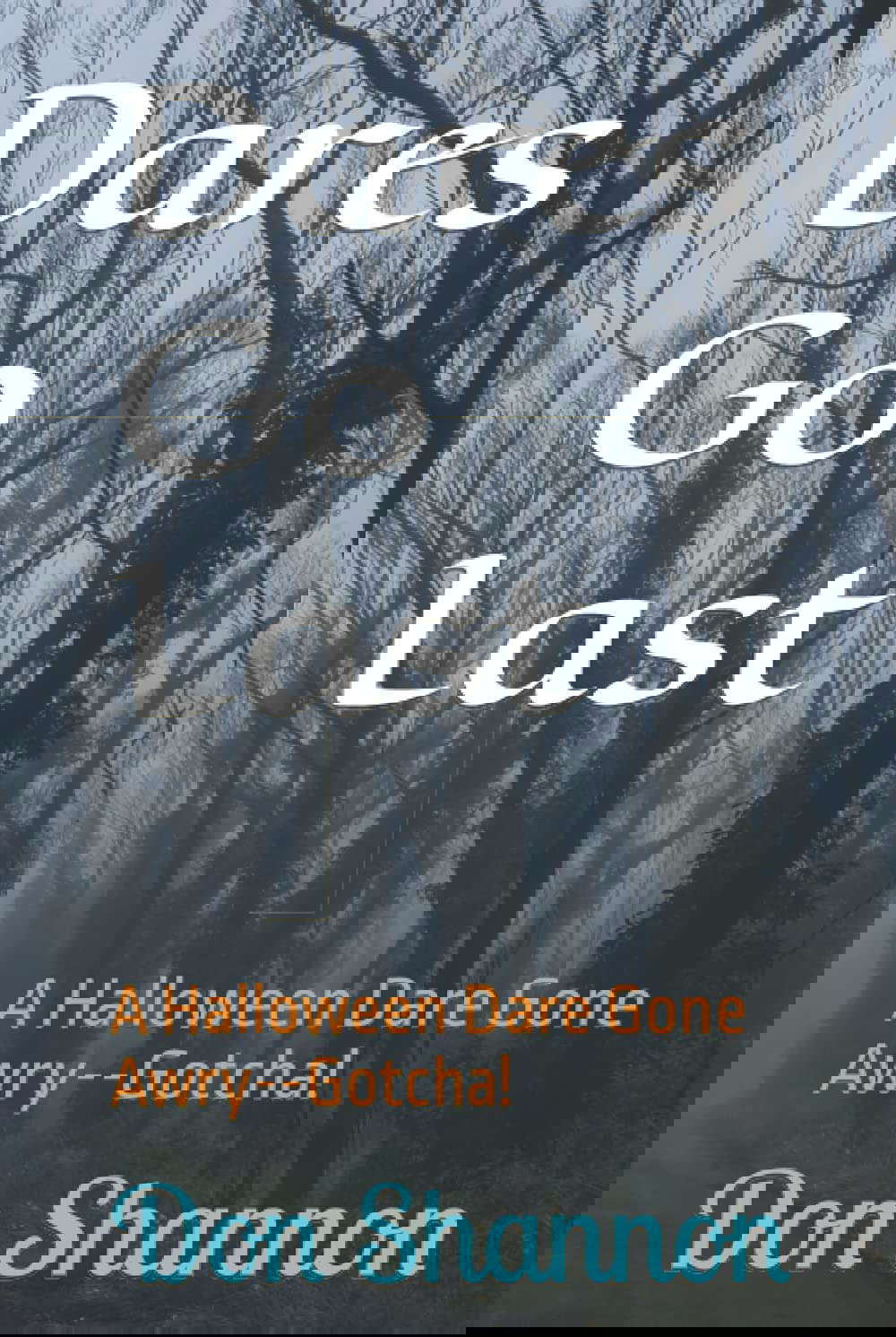 Dares Go Last: A Halloween Dare Gone Awry--Gotcha! poster