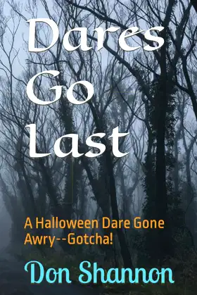 Dares Go Last: A Halloween Dare Gone Awry--Gotcha! poster