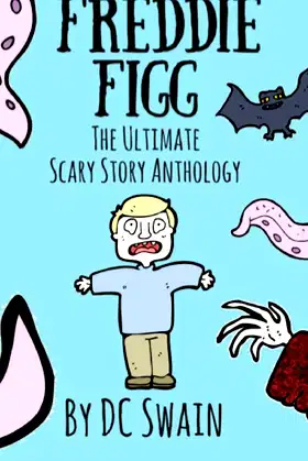 Freddie Figg: The Ultimate Scary Story Anthology poster