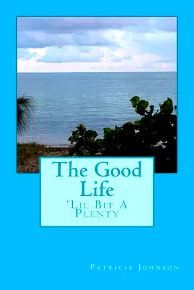 The Good Life: 'Lil Bit A Plenty poster