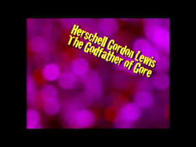 Herschell Gordon Lewis: The Godfather of Gore poster