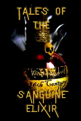 Tales of the Sanguine Elixir: Volume One poster